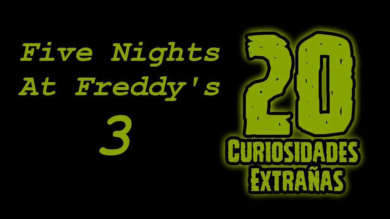 TOP 20: Las 20 Curiosidades Extrañas De Five Nights At Freddy's 3 | fnaf 3