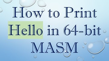 How to Print Hello in 64-bit MASM