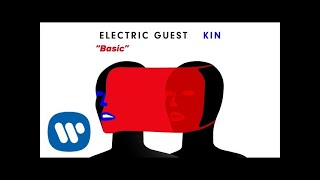 Electric Guest - Basic (Official Audio)