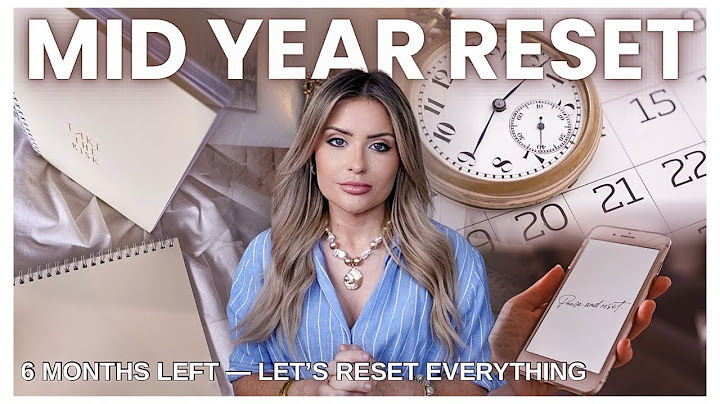 MID YEAR RESET - 6 Months Left to Change Your Life - Here’s What I’m Doing