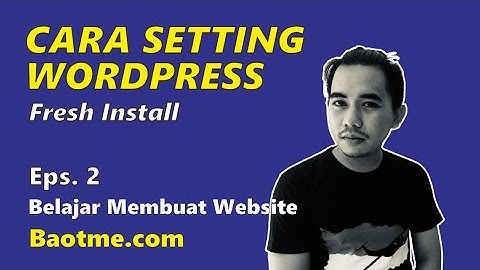 #2 Cara Setting Wordpress Fresh Install (Setting Permalink dll)