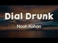 Noah Kahan Dial Drunk Lyrics I Ain T Proud Of All The Punches That I Ve Thrown mp3