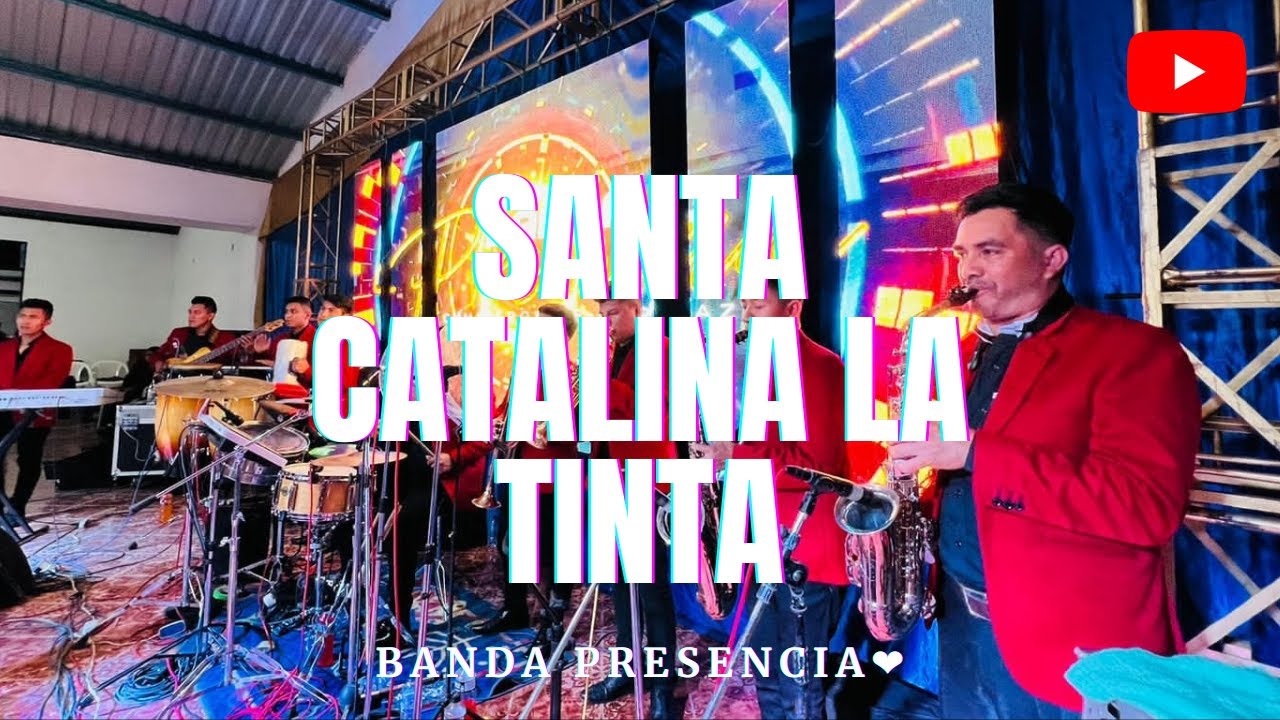 Banda Presencia - En Santa Catalina la Tinta