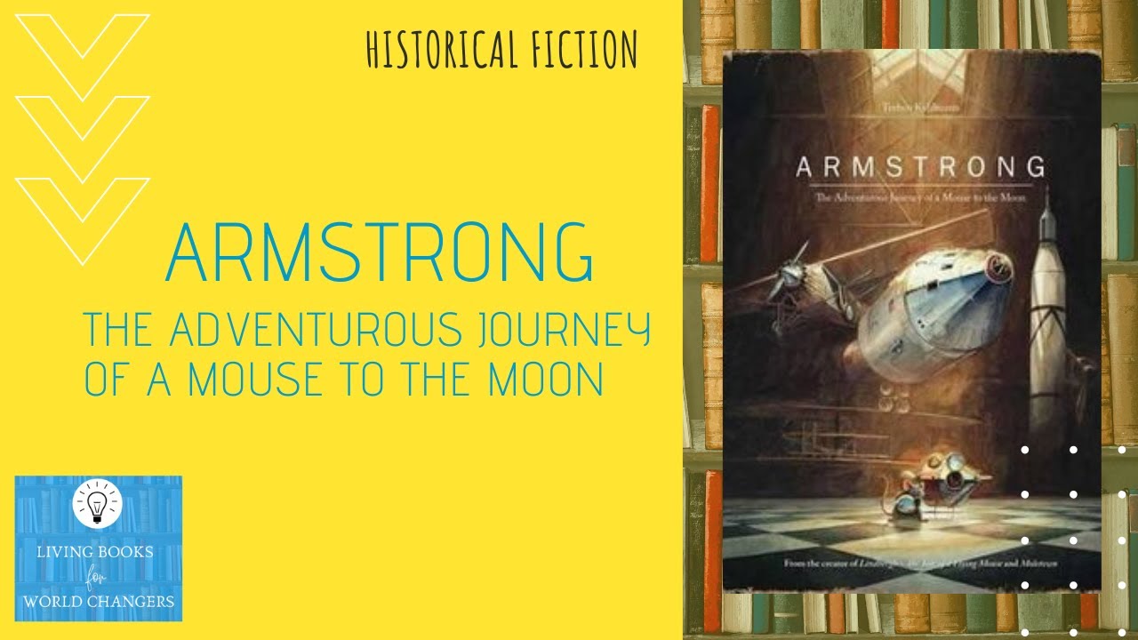 Science Living Book - Armstrong Journey of a mouse to the moon