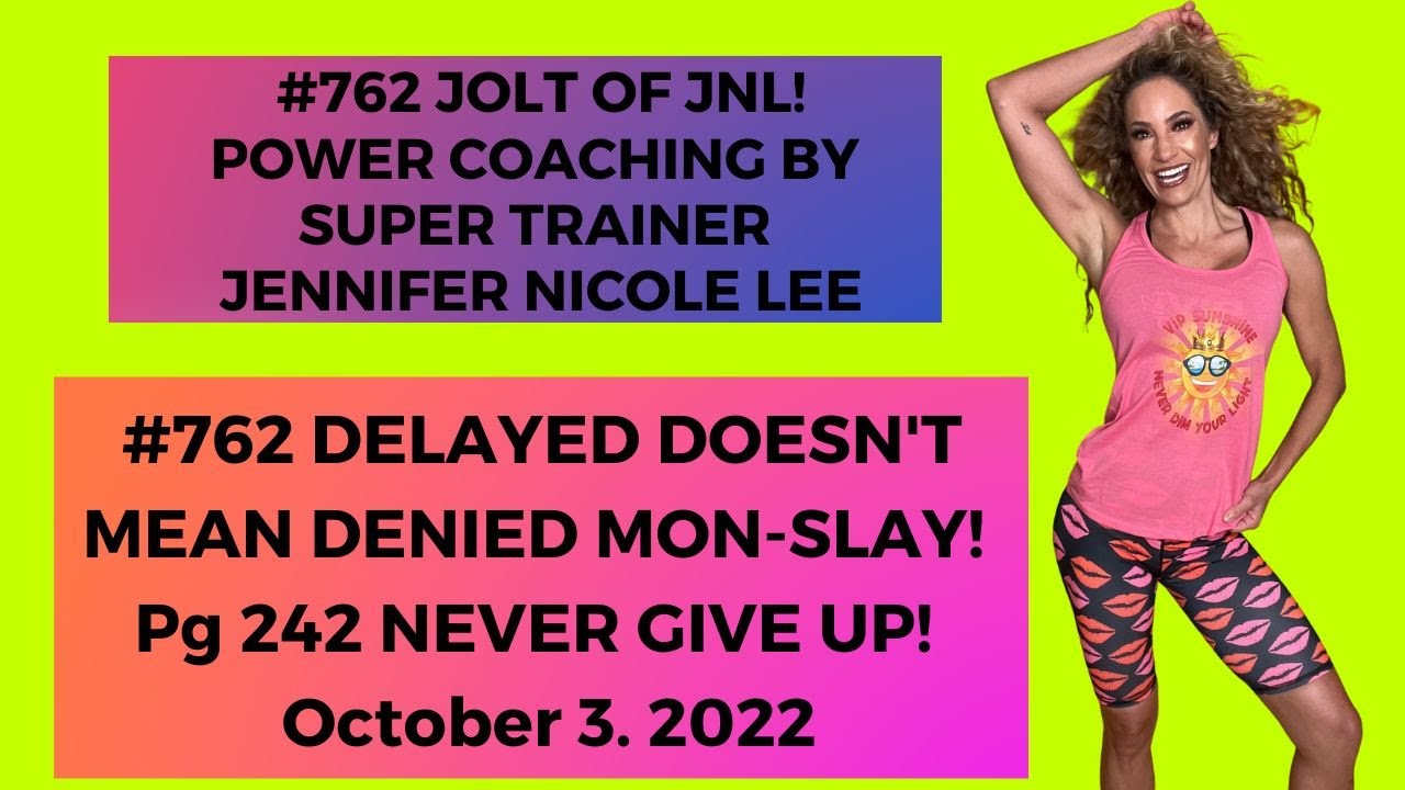 762-jolt-of-jnl-delayed-doesn-t-mean-denied-mon-slay-pg-242-youtube