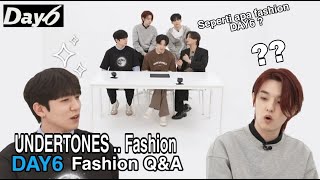 [INDO SUB] DAY6 Feat. UNDERTONES WITH MUSINSA TV FASHION Q&A EP.01