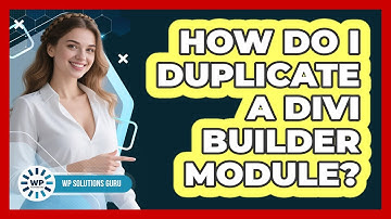 How Do I Duplicate A Divi Builder Module?
