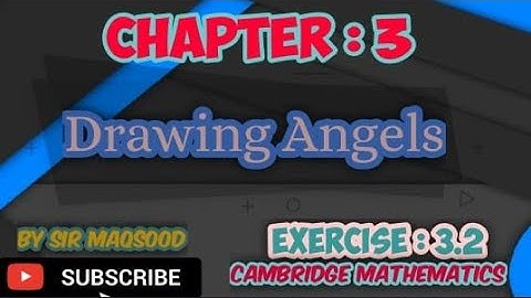 Drawing Angles | Chapter: 3 | Exercise: 3.2 | Cambridge mathematics O Level