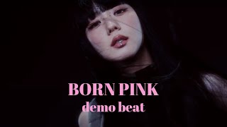 BORN PINK Instrumental Demo Beat
