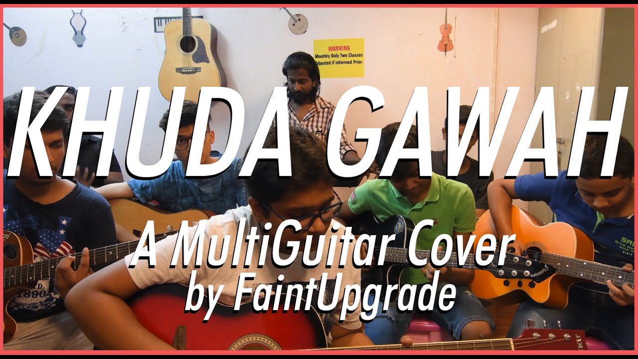 Khudah Ghawah - A MultiGuitar cover