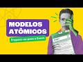 Modelos Atômicos e suas Evoluções