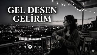 Gel Desen Geli̇ri̇m Nostalgic Melancholic Turkish 🌙🎶