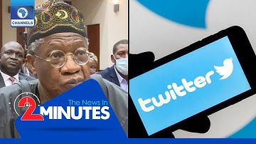 Recap: ‘We Are Not Unmindful Of The Anxiety:’ FG Promises To Restore Twitter