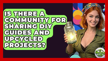 Is There a Community for Sharing DIY Guides and Upcycled Projects? - The Upcycle Lab