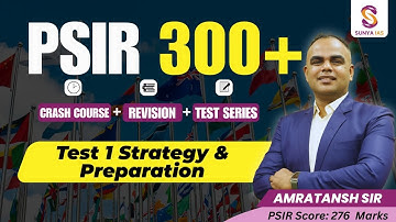 PSIR Enrichment Program (PSIR 300+) 2026 | Test 1 Strategy & Preparation | UPSC CSE | Sunya IAS
