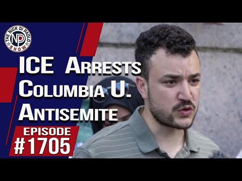ICE Arrests Columbia U Antisemite | Nick Di Paolo Show