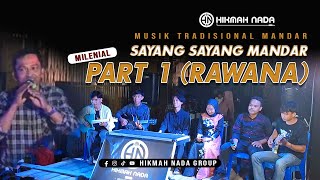 Part 1 ( RAWANA ) LIVE Performance Sayang Sayang Mandar Milenial di Labuang