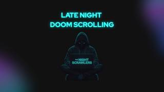 Late Night DoomscrollingLate Night Doomscrolling