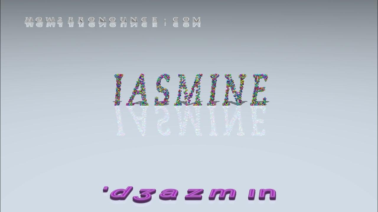 jasmine pronunciation YouTube