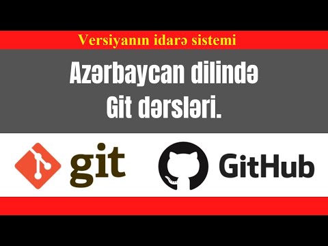 git dersleri - versiya idarə etmə sistemi - git dərsləri