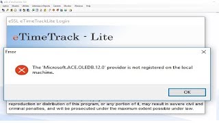 The 'Microsoft.ACE.OLEDB.12.0' Provider is not registered on the Local Machine, Etime Tracklite Erro