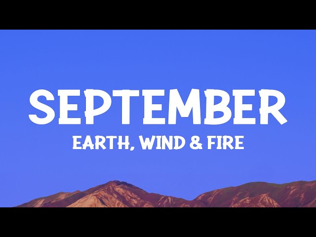 Earth, Wind u0026 Fire - September (Lyrics) class=