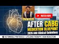 CABG done | what next | know about pharmacological management post CABG