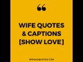 Wife quotes  captions show love  spread quotes