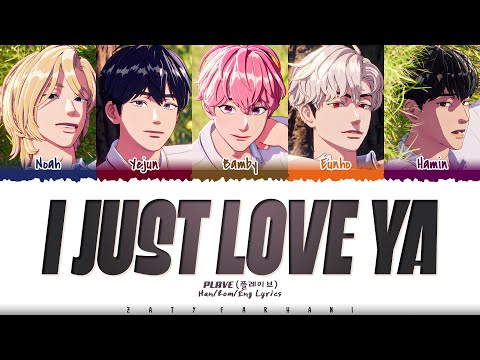 PLAVE - ‘I Just Love Ya’ Lyrics [Color Coded_Han_Rom_Eng]