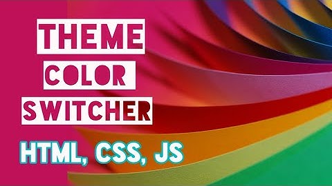 Theme Color switcher Project in Javascript , Html, CSS | Web development projects