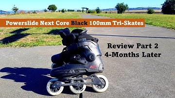 Powerslide Next Core Black 100mm Inline Tri-Skates Review Part-2 Four Months Later (2021)