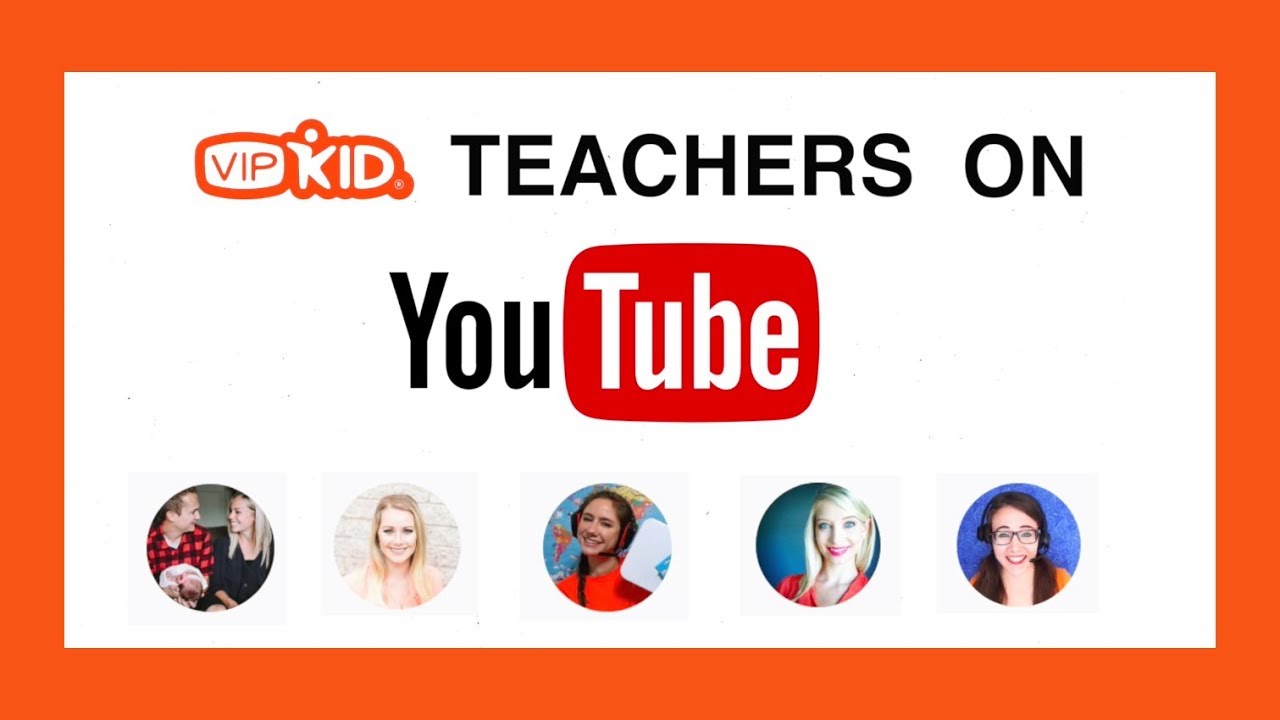 5 VIPKid Teachers to Watch on YouTube! - YouTube