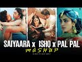 Pal Pal x Ishq x Saiyaara Mashup | Afusic | Faheem A | Heart Touching Love Song | Bollywood Mix 2025