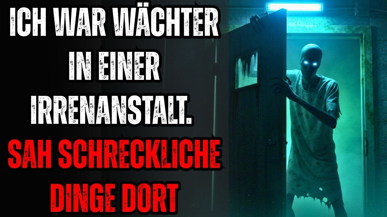 Ich bin Sicherheitswachmann in einer geschlossenen psychiatrischen Klinik. Betreten Sie NICHT den Ke
