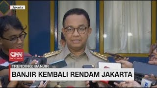 Banjir Kembali Rendam Jakarta, Anies Imbau Warga Waspada