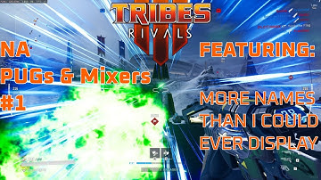 Tribes 3 NA PUGs and Mixers #1 | Of Yawns and Mayhem