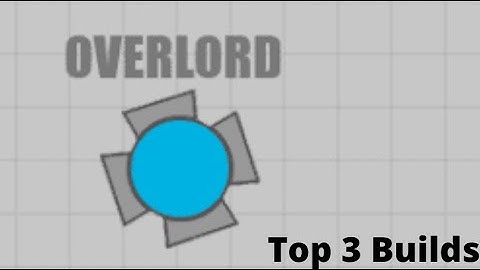 Top 3 Best Overlord Builds Diep.io