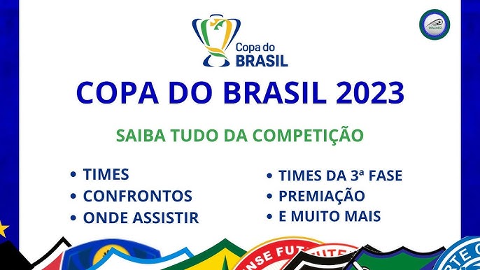 Copa do Brasil 2023: veja os times classificados, regulamento e datas da  competição, copa do brasil