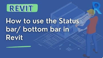 How to use the Status bar in Revit