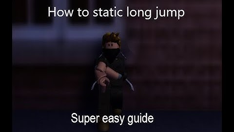 How to Static long jump in Roblox Parkour