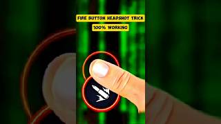 Free Fire Fire Button Headshot Trick | 100% Working Trick💀 wait for and 😱 #shorts