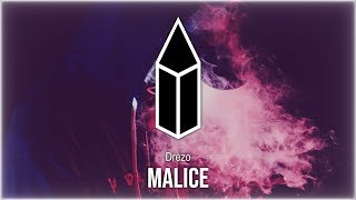 Drezo - Malice