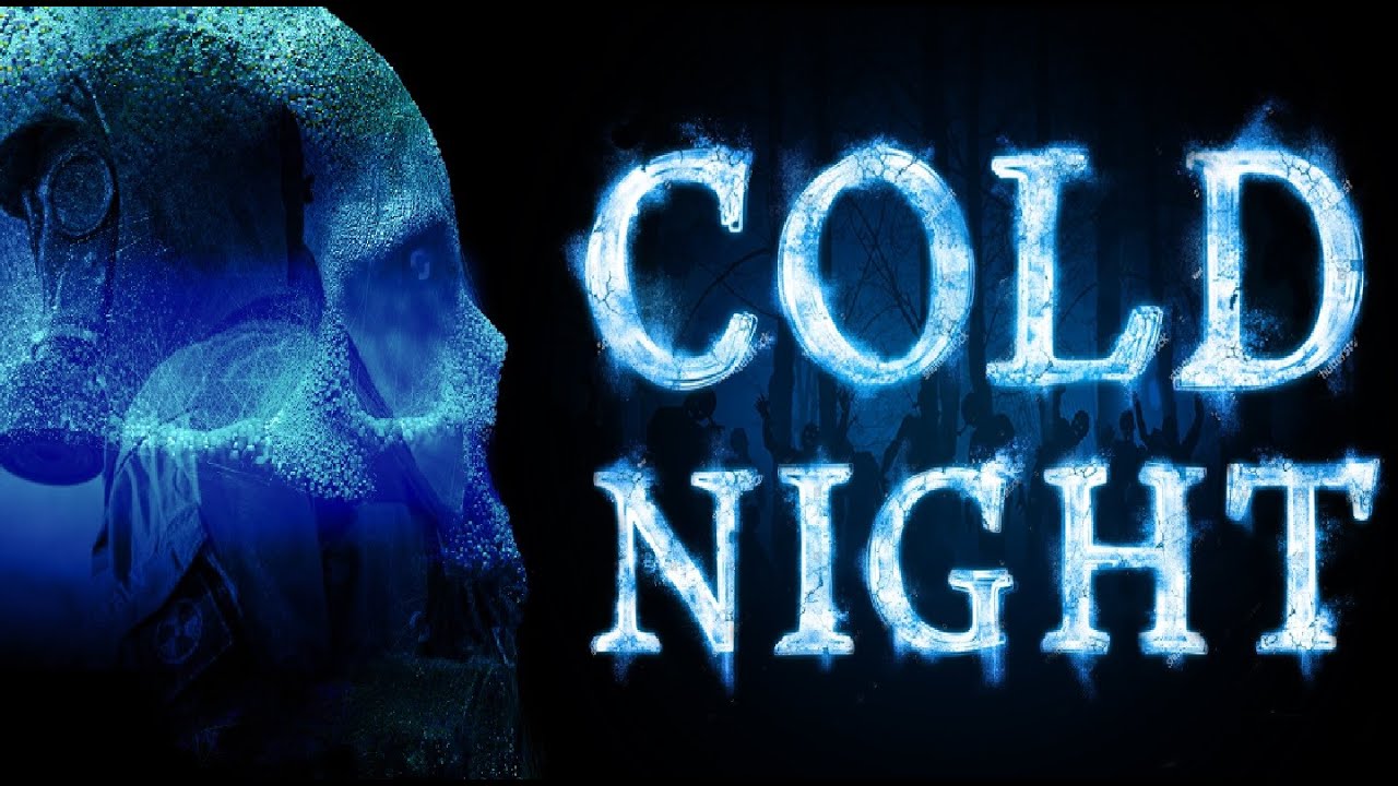 Cold nights 3. Cold Night. Cold at Night.