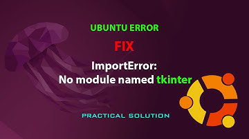 UBUNTU FIX: ImportError: No module named tkinter