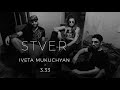 Iveta Mukuchyan feat. 3.33 - STVER