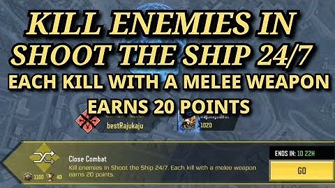 Kill Enemies in Shoot the ship 24 /7 Each kill with A Melee Weapon earns 20 Points ||CODM||
