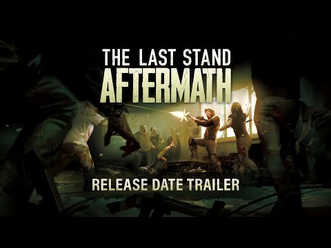 The Last Stand: Aftermath - Launch Announcement Trailer