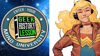 History of Wonder Girl (Cassie Sandsmark) - Geek History Lesson