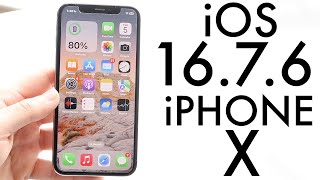 iOS 16.7.6 On iPhone X! (Review)