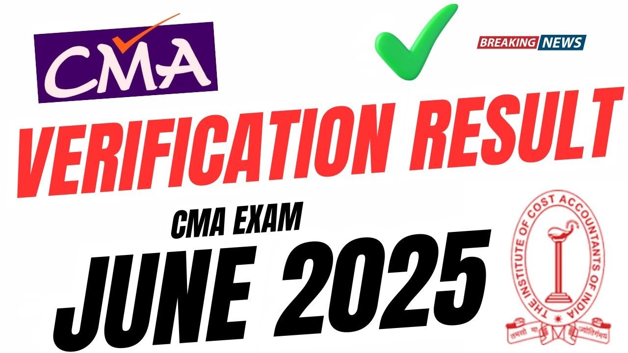 📢 ICMAI CMA Result Update 😲 | Verification Result Declared ✅ June 2025 | Must Check 🚨